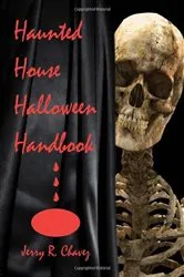 Book cover of Haunted House Halloween Handbook by Jerry R. Chavez