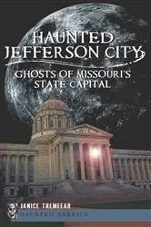 Book cover of Haunted Jefferson City by Unknown