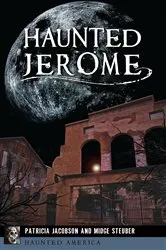 Book cover of Haunted Jerome by Patricia Jacobson