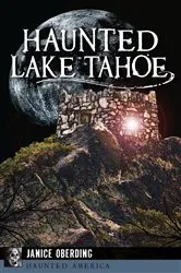 Book cover of Haunted Lake Tahoe by Janice Oberding