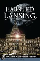 Book cover of Haunted Lansing by Jenn Carpenter