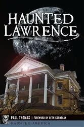 Book cover of Haunted Lawrence by Paul Thomas