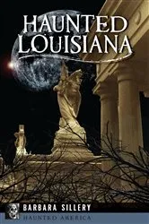 Book cover of Haunted Louisiana by Unknown