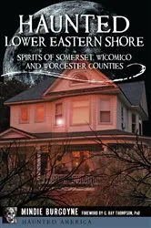 Book cover of Haunted Lower Eastern Shore by Mindie Burgoyne