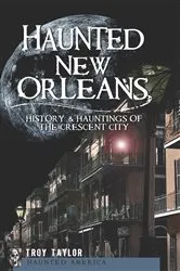 Book cover of Haunted New Orleans by Troy Taylor