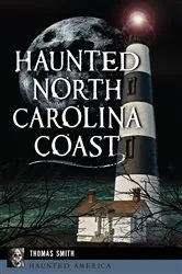 Book cover of Haunted North Carolina Coast by Thomas Smith