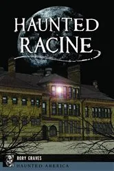 Book cover of Haunted Racine by Rory Graves