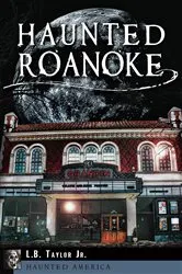 Book cover of Haunted Roanoke by L.B. Taylor