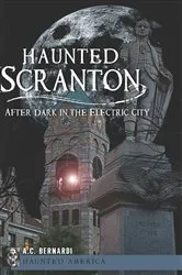 Book cover of Haunted Scranton by A.C. Bernardi