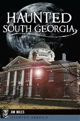 Book cover of Haunted South Georgia by Jim Miles