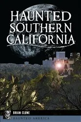 Book cover of Haunted Southern California by Brian Clune