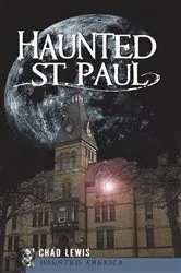 Book cover of Haunted St. Paul by Chad Lewis