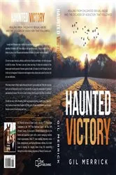 Book cover of Haunted Victory--Healing From Childhood Sexual Abuse and the Decades of Addiction That Followed by Unknown