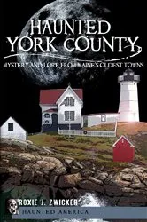 Book cover of Haunted York County by Roxie J. Zwicker
