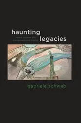 Book cover of Haunting Legacies by Gabriele Schwab