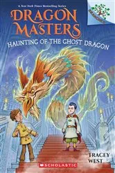 Book cover of Haunting of the Ghost Dragon: A Branches Book (Dragon Masters #27) by Tracey West