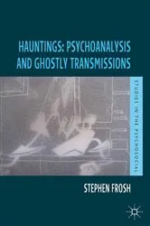 Book cover of Hauntings: Psychoanalysis and Ghostly Transmissions by Stephen Frosh