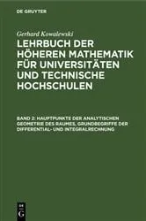Book cover of Hauptpunkte der analytischen Geometrie des Raumes, Grundbegriffe der Differential- und Integralrechnung by Gerhard Kowalewski