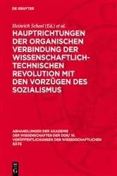 Book cover of Hauptrichtungen der organischen Verbindung der wissenschaftlich-technischen Revolution mit den Vorzügen des Sozialismus by Heinrich Scheel