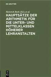 Book cover of Hauptsätze der Arithmetik für die Unter- und Mittelklassen höherer Lehranstalten (3rd ed.) by Heinrich Bork