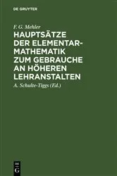 Book cover of Hauptsätze der Elementar-Mathematik zum Gebrauche an höheren Lehranstalten (25th ed.) by F. G. Mehler