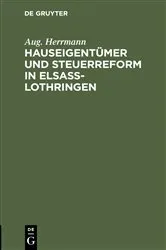 Book cover of Hauseigentümer und Steuerreform in Elsaß-Lothringen by Aug. Herrmann