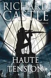 Book cover of Haute tension by Richard Castle