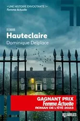 Book cover of Hauteclaire - Gagnant Femme Actuelle 2023 by Dominique Delplace