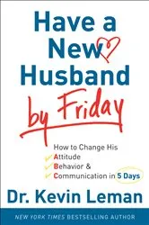 Book cover of Have a New Husband by Friday by Dr. Kevin Leman