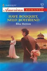 Book cover of Have Bouquet, Need Boyfriend by Unknown