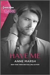 Book cover of Have Me by Anne Marsh