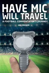 Book cover of Have Mic Will Travel by Ian Crocker