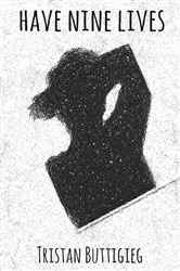 Book cover of Have Nine Lives by Tristan Buttigieg
