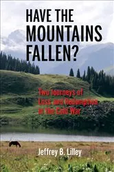 Book cover of Have the Mountains Fallen? by Jeffrey B. Lilley