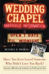Book cover of Have You Ever Loved Someone Who Didn't Love You Back? by Beverly D. Thomas
