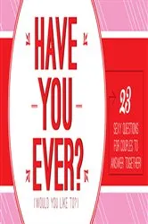 Book cover of Have You Ever... Would You Like To... by Sourcebooks