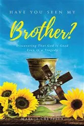 Book cover of Have You Seen My Brother? by Margie Cretella