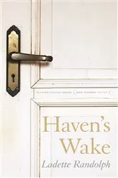 Book cover of Haven's Wake by Ladette Randolph