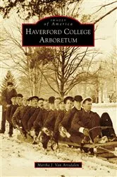 Book cover of Haverford College Arboretum by Martha J. Van Artsdalen