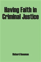 Book cover of Having Faith in Criminal Justice by Richard Rosoman