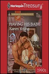 Book cover of HAVING HIS BABY by Karen Young