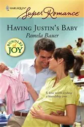 Book cover of Having Justin's Baby by Pamela Bauer