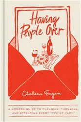 Book cover of Having People Over by Chelsea Fagan