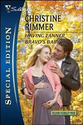 Book cover of Having Tanner Bravo's Baby by Christine Rimmer