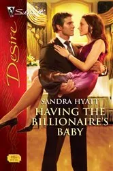 Book cover of Having the Billionaire's Baby by Sandra Hyatt