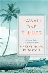 Book cover of Hawai'i One Summer by Maxine Hong Kingston