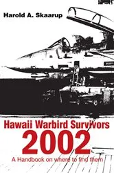 Book cover of Hawaii Warbird Survivors 2002 by Harold A. Skaarup