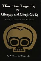 Book cover of Hawaiian Legends of Ghosts and Ghost-Gods by William D. Westervelt