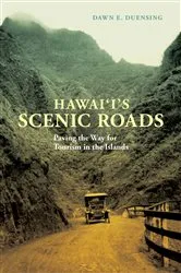 Book cover of Hawai‘i’s Scenic Roads by Dawn E. Duensing