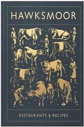 Book cover of Hawksmoor: Restaurants & Recipes by Huw Gott